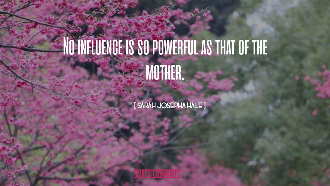 Counteractive Influence quotes by Sarah Josepha Hale