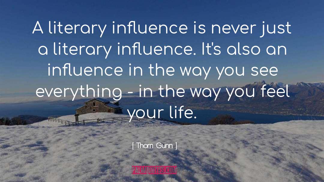 Counteractive Influence quotes by Thom Gunn