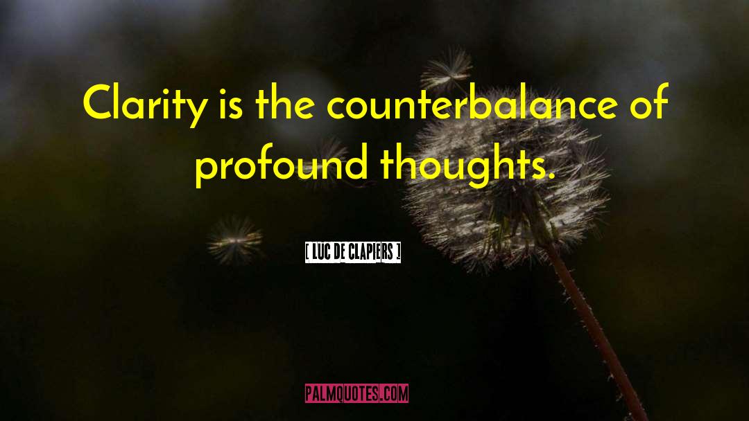 Counterbalance quotes by Luc De Clapiers