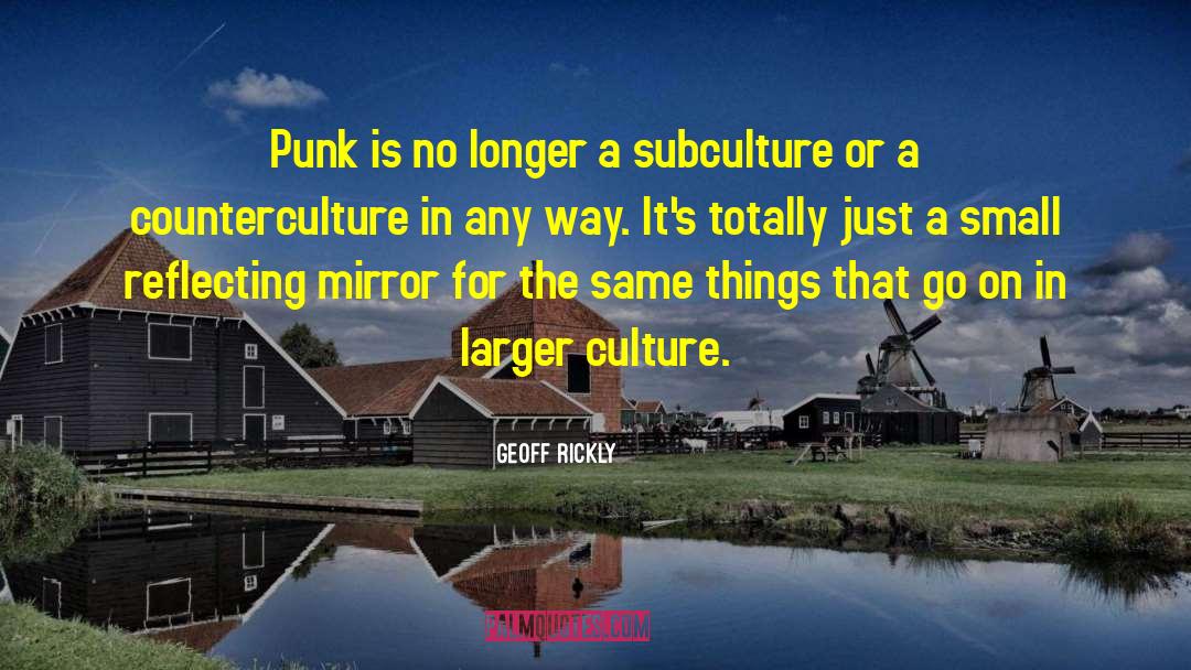 Counterculture quotes by Geoff Rickly