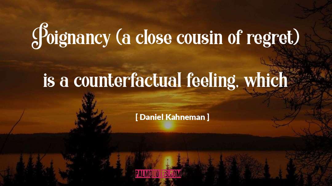 Counterfactual quotes by Daniel Kahneman