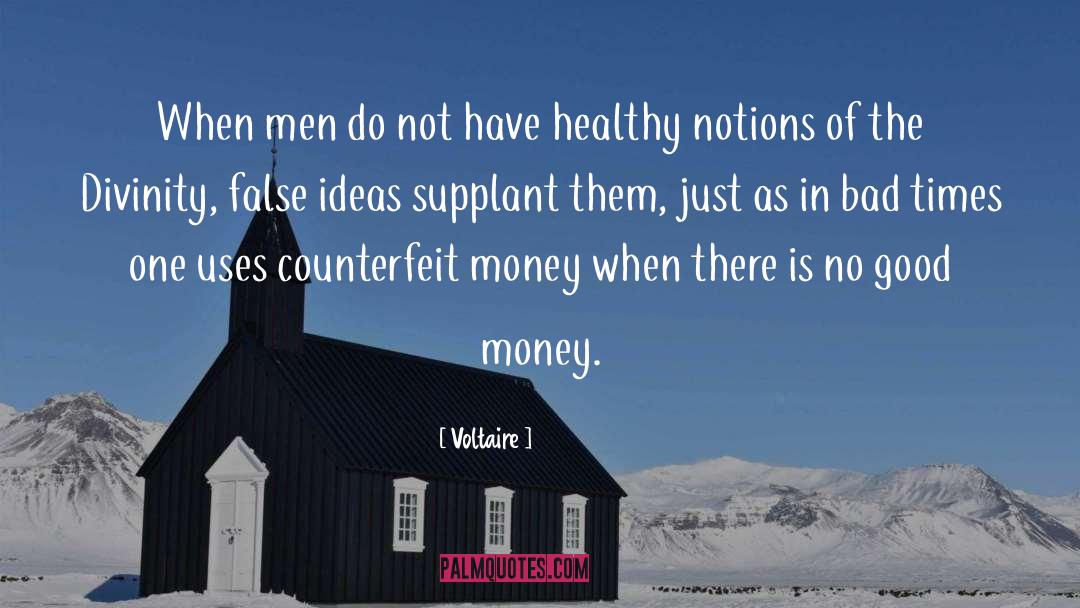 Counterfeit Money quotes by Voltaire