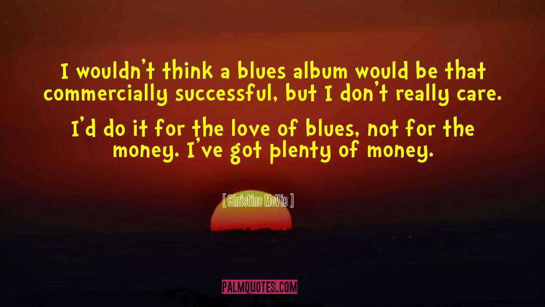 Counterfeit Money quotes by Christine McVie