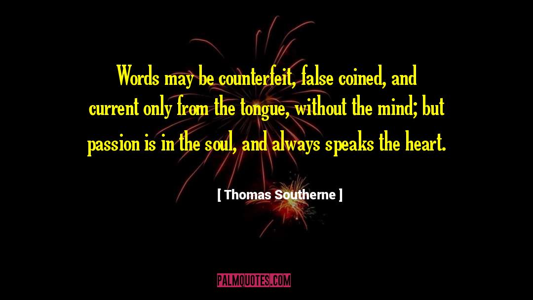 Counterfeit quotes by Thomas Southerne