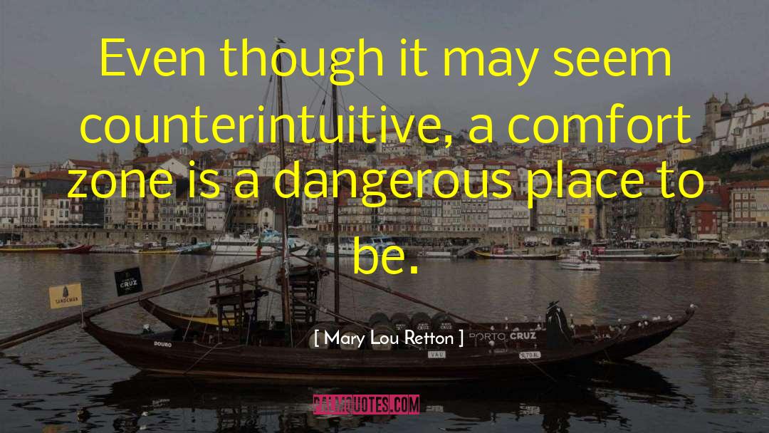 Counterintuitive quotes by Mary Lou Retton