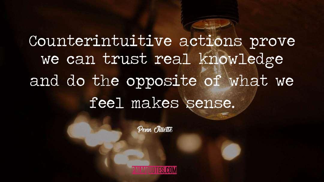 Counterintuitive quotes by Penn Jillette