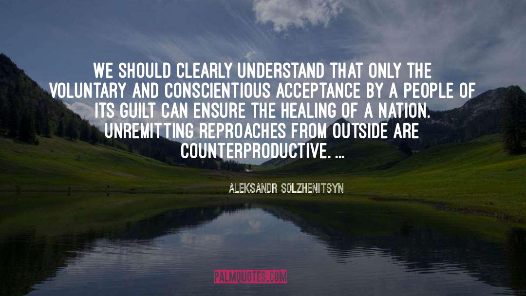 Counterproductive quotes by Aleksandr Solzhenitsyn
