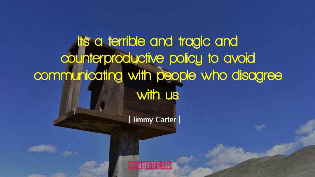 Counterproductive quotes by Jimmy Carter