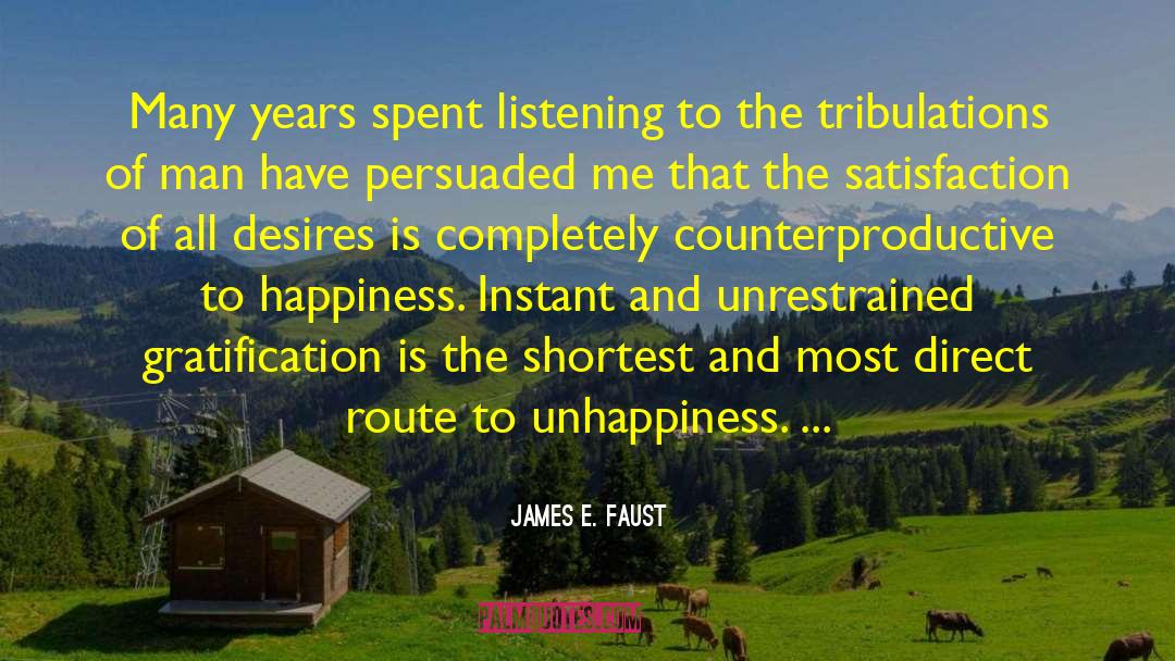 Counterproductive quotes by James E. Faust