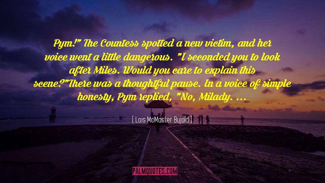 Countess quotes by Lois McMaster Bujold