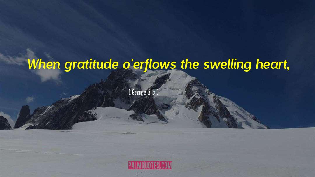 Counting Blessings quotes by George Lillo