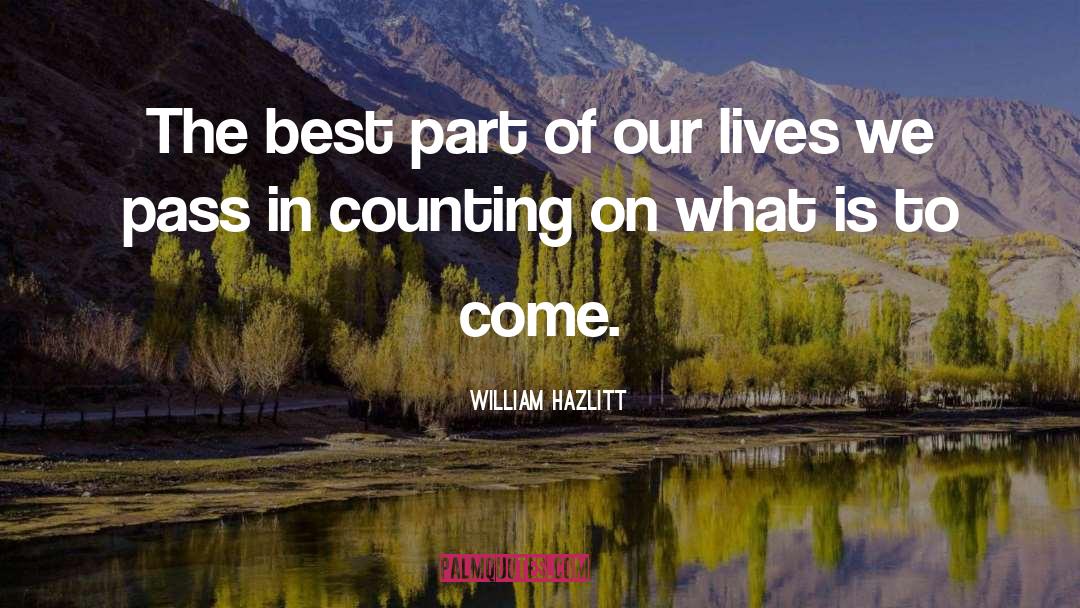 Counting Blessings quotes by William Hazlitt