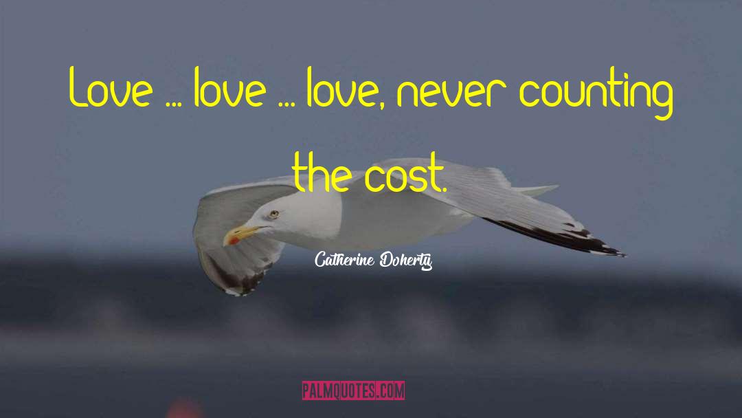Counting The Cost quotes by Catherine Doherty
