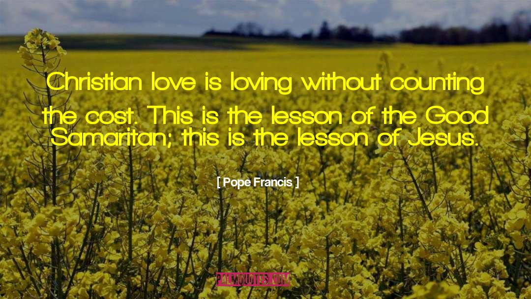Counting The Cost quotes by Pope Francis