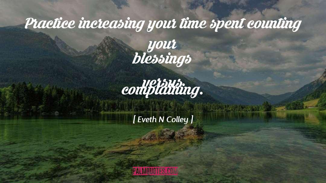 Counting Your Blessings quotes by Eveth N Colley