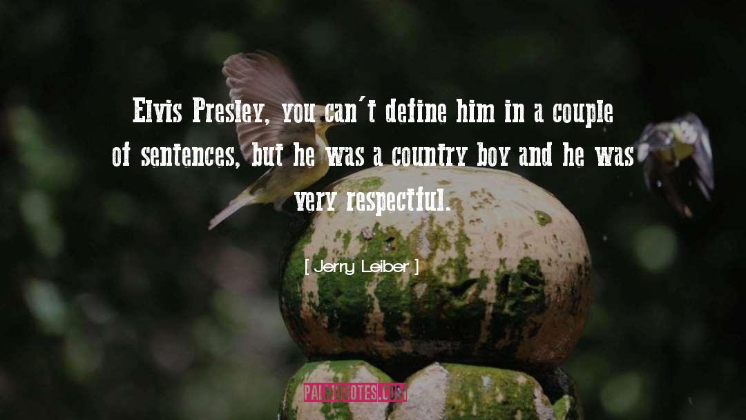 Country Boy quotes by Jerry Leiber