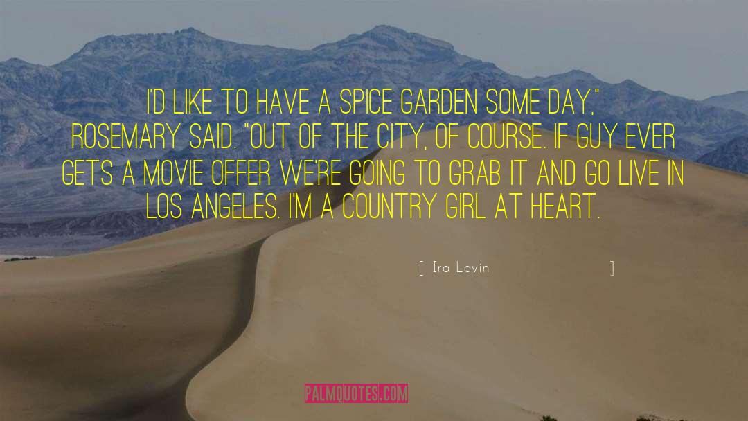 Country Girl quotes by Ira Levin