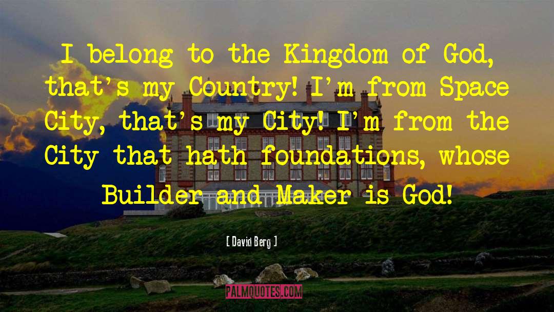 Country God quotes by David Berg