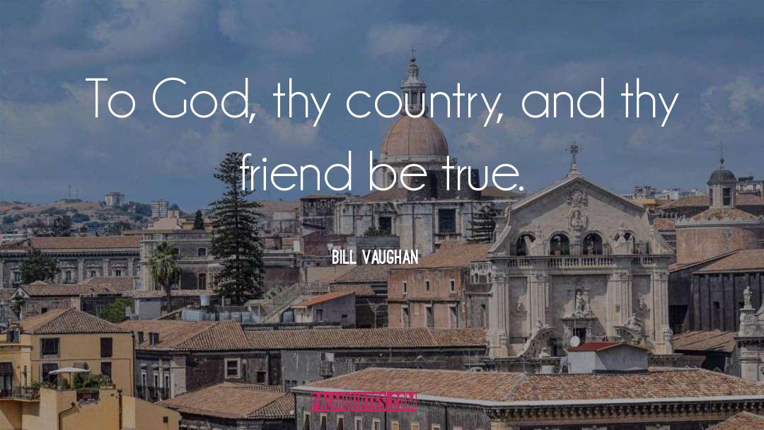 Country God quotes by Bill Vaughan