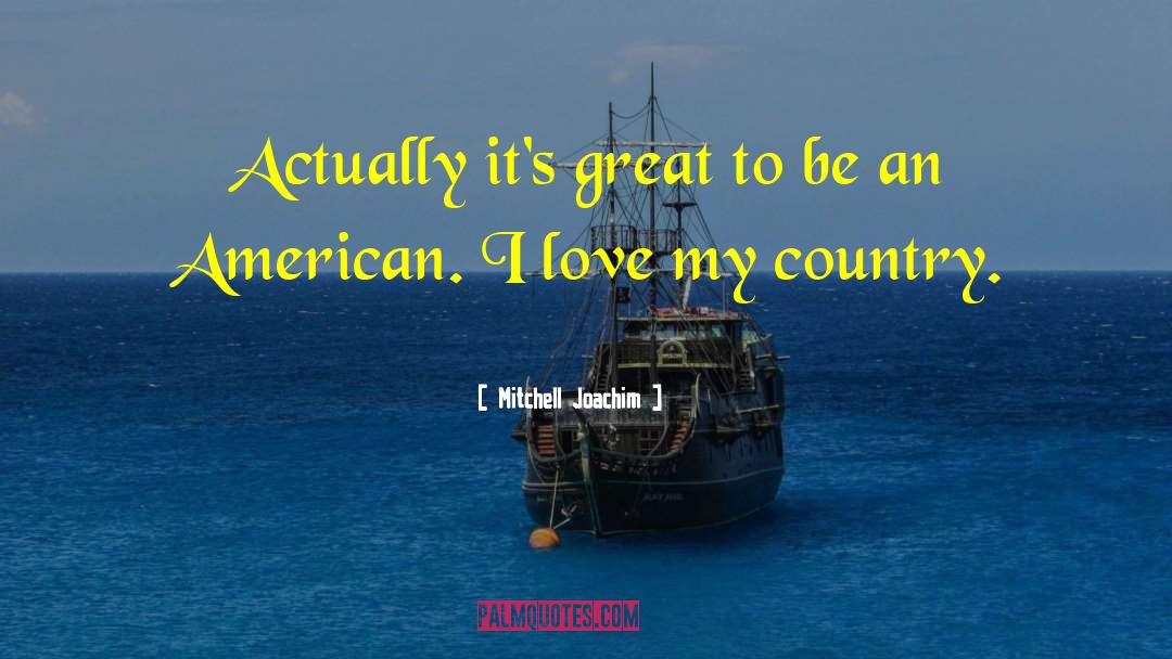 Country Love quotes by Mitchell Joachim