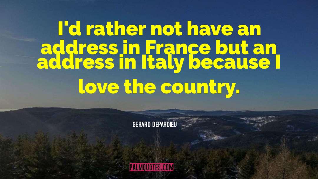 Country Love quotes by Gerard Depardieu