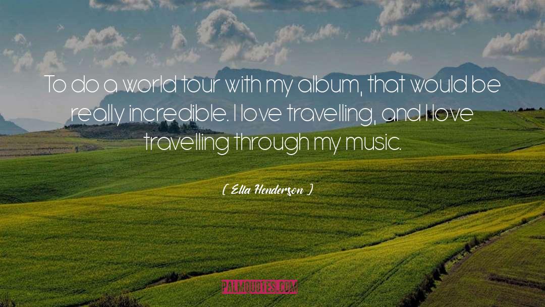 Country Music Love quotes by Ella Henderson
