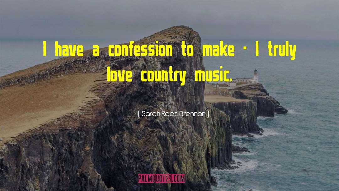 Country Music Love quotes by Sarah Rees Brennan