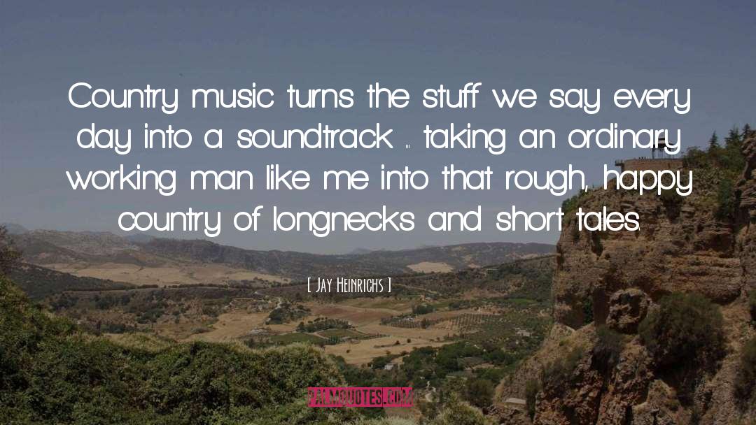 Country Music quotes by Jay Heinrichs