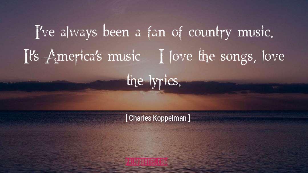 Country Music quotes by Charles Koppelman