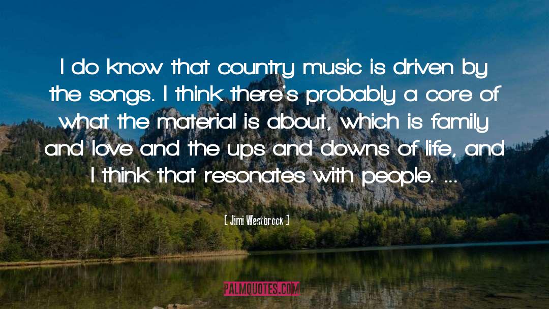 Country Music quotes by Jimi Westbrook