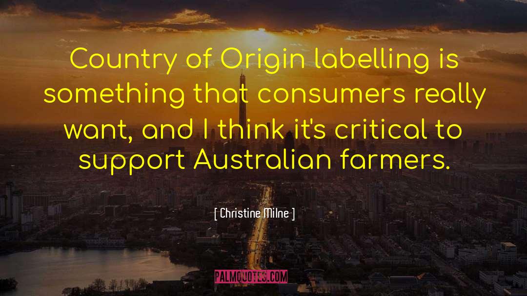 Country Of Origin quotes by Christine Milne