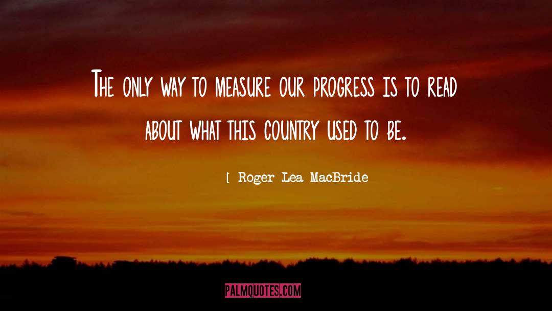 Country Pride quotes by Roger Lea MacBride