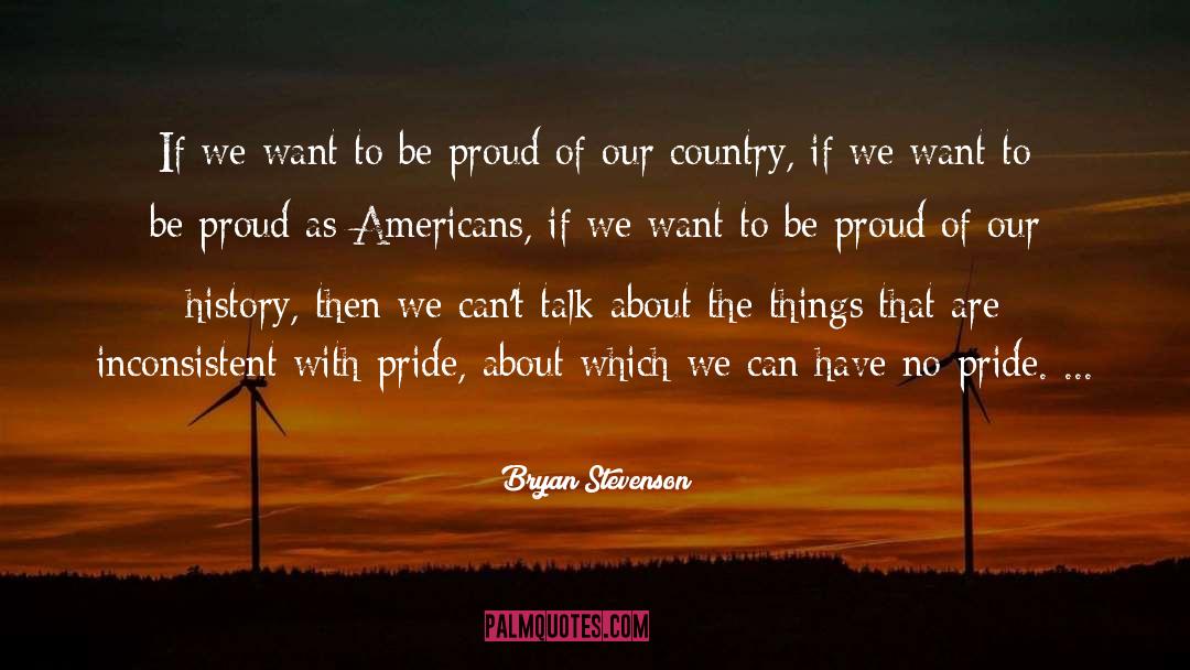 Country Pride quotes by Bryan Stevenson