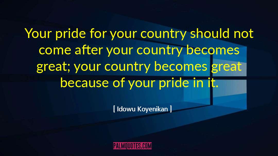 Country Pride quotes by Idowu Koyenikan