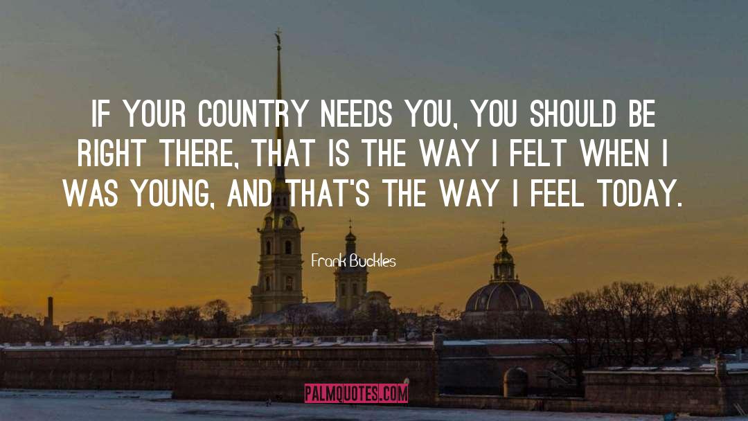 Country quotes by Frank Buckles