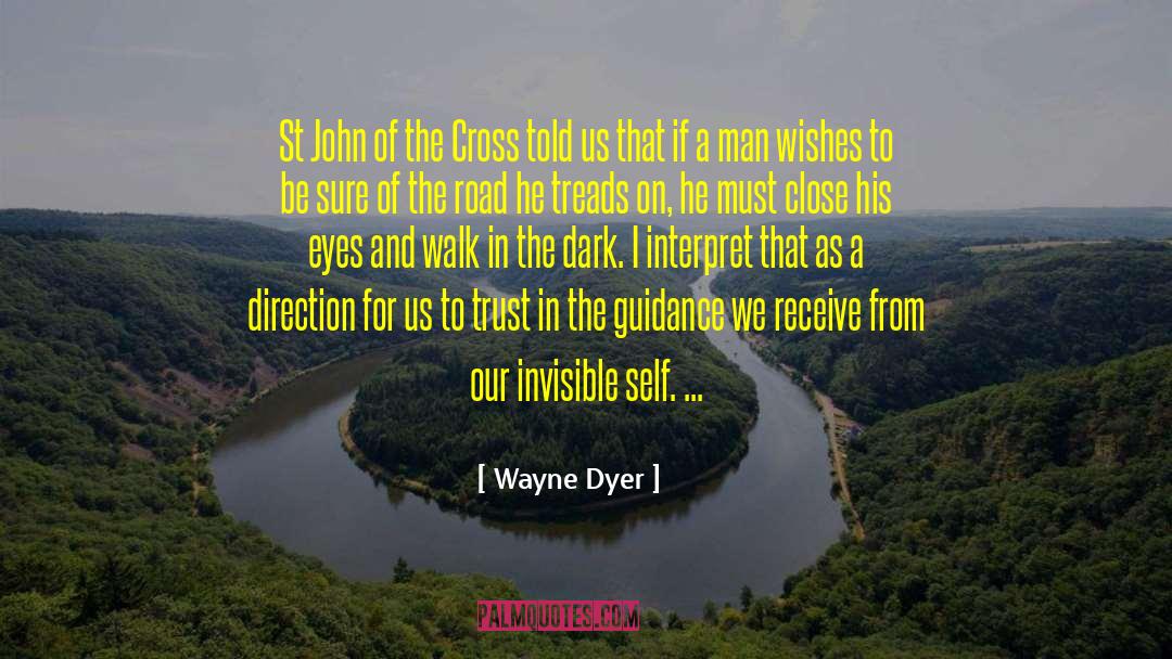 Country Road quotes by Wayne Dyer