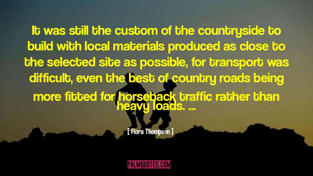Country Roads quotes by Flora Thompson