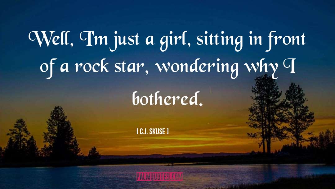 Country Rock Star quotes by C.J. Skuse