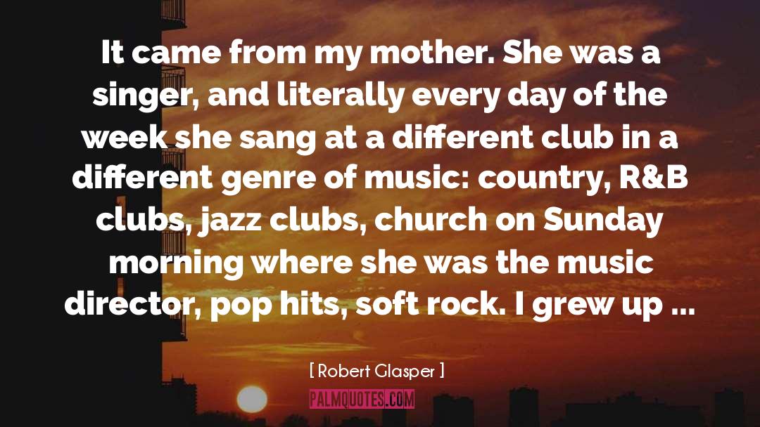 Country Rock Star quotes by Robert Glasper