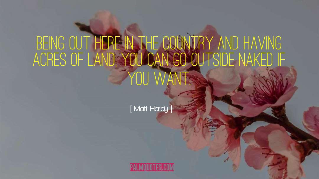 Country Romance quotes by Matt Hardy