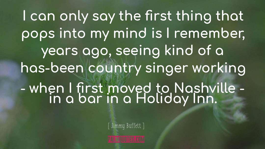 Country Singer quotes by Jimmy Buffett