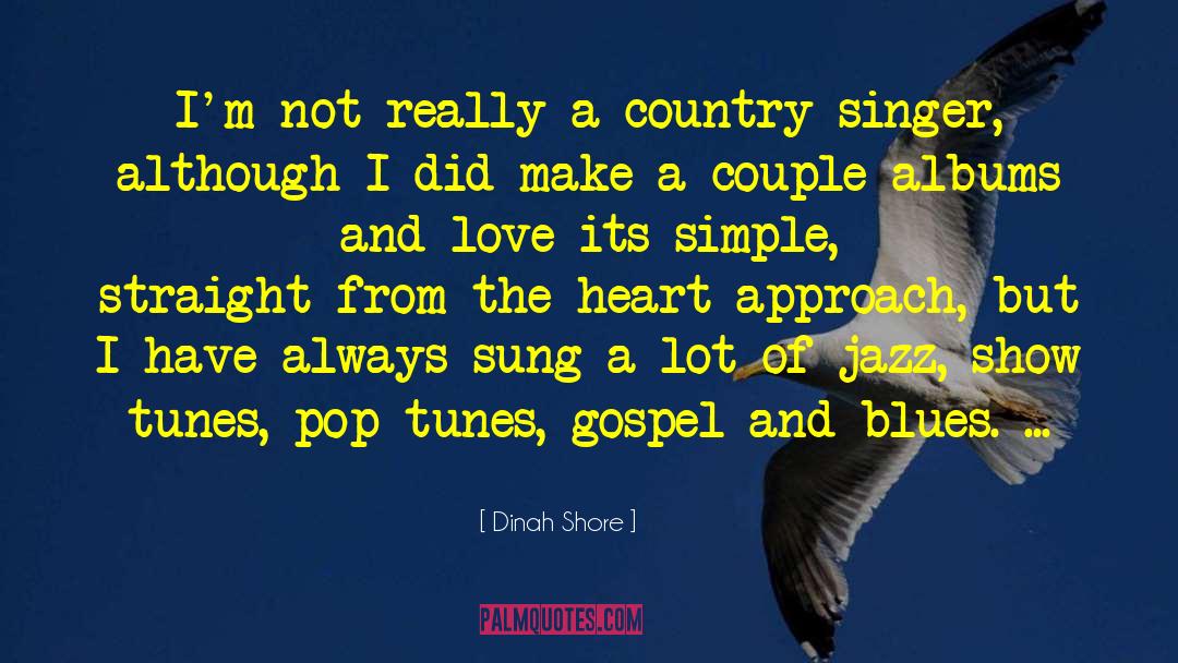 Country Singer quotes by Dinah Shore