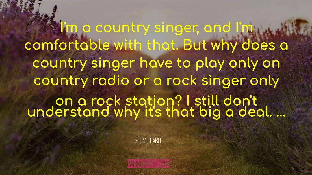 Country Singer quotes by Steve Earle