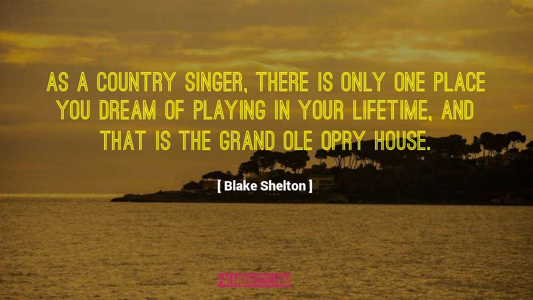 Country Singer quotes by Blake Shelton