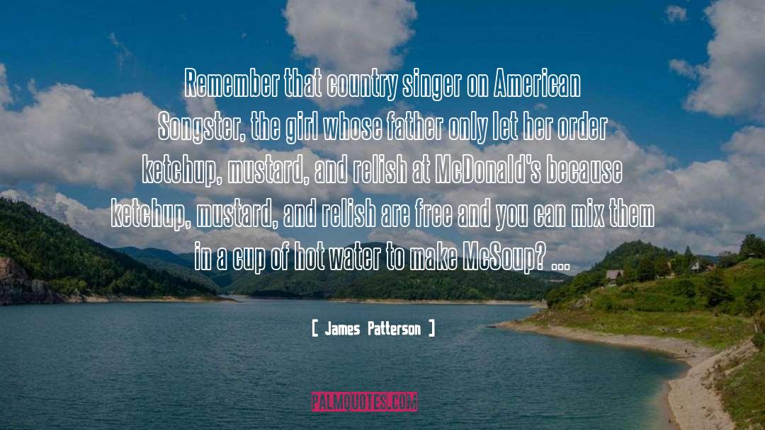 Country Singer quotes by James Patterson
