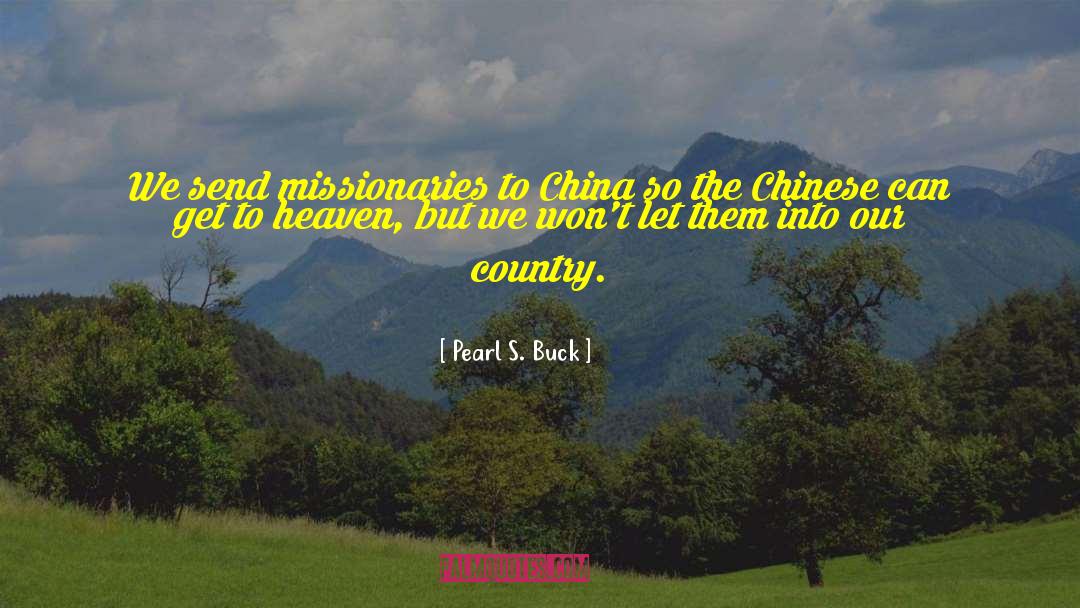 Country Singer quotes by Pearl S. Buck