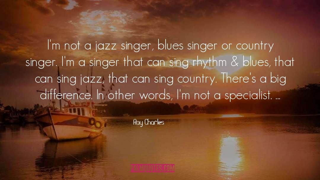 Country Singer quotes by Ray Charles