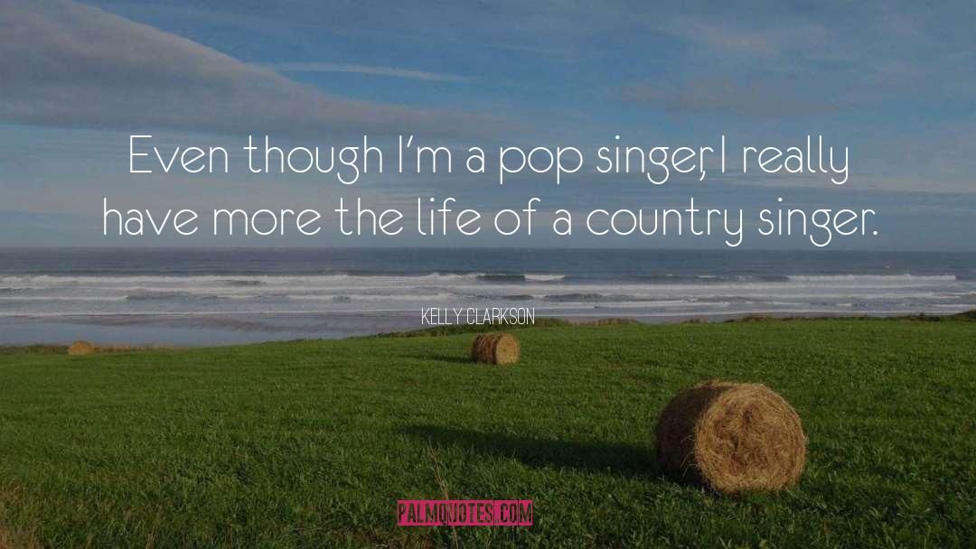 Country Singer quotes by Kelly Clarkson