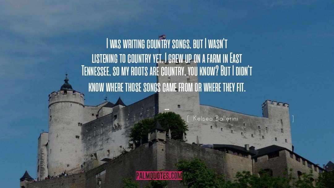 Country Songs quotes by Kelsea Ballerini