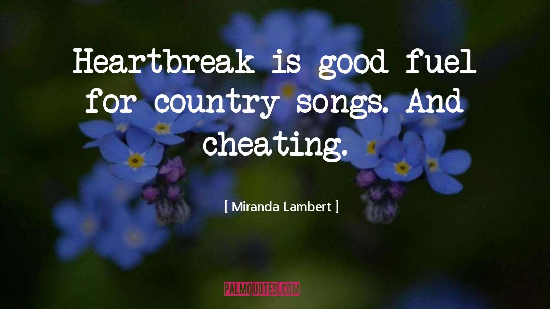 Country Songs quotes by Miranda Lambert